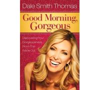 Dale Thomas Good Morning Gorgeous (Tascabile)