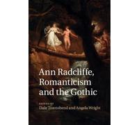 Dale Townshend Ann Radcliffe, Romanticism and the Gothic (Tascabile)