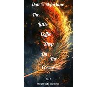 Dale V McFarlane The Little Coffee Shop On The Corner- Vol 1 (Tascabile)