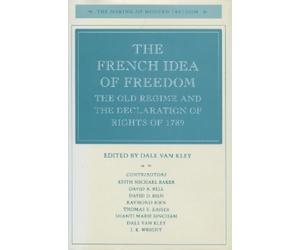 Dale Van Kley The French Idea of Freedom (Copertina rigida)