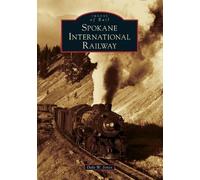Dale W. Jones Spokane International Railway (Tascabile) Images of Rail