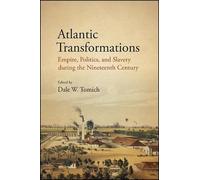 Dale W. Tomich Atlantic Transformations (Tascabile)