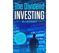 Dale Walton The Dividend Investing Blueprint (Tascabile)
