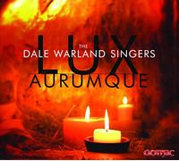 Dale Warland Singers Lux Aurumque (CD)