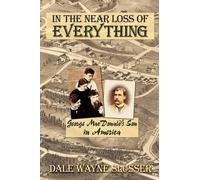 Dale Wayne Slusser In the Near Loss of Everything (Tascabile)