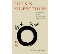 Dale Wright The Six Perfections (Tascabile)