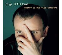 D'Alessio Gigi - Quando La Mia Vita Cambiera'