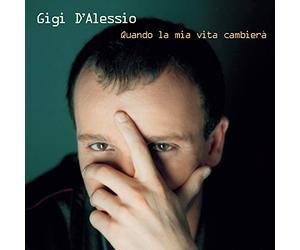 D'Alessio Gigi - Quando La Mia Vita Cambiera'