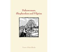 Daleswoman, Shepherdess and Pilgrims: Poems of Kate Rhodes