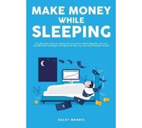 Daley Morris Make Money While Sleeping (Tascabile)