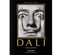 Dalí. L'opera pittorica. Ediz. italiana - Descharnes Robert, Néret Gilles