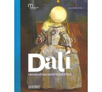 Dalì. Revolution and tradition. Ediz. a colori