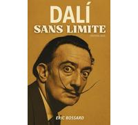 Dali , sans limite: L'histoire de Salvador Dali. Préparez-vous à un voyage captivant à travers l’imaginaire de Dalí