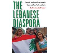 Dalia Abdelhady The Lebanese Diaspora (Copertina rigida)