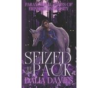 Dalia Davies Seized By The Pack (Tascabile)