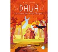 Dalia e il taccuino della strega Marigolda