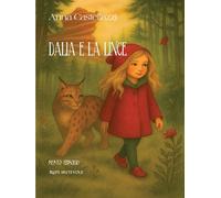 Dalia e la lince. Sesto episodio. Ediz. illustrata