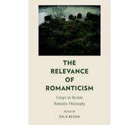 Dalia Nassar The Relevance of Romanticism (Tascabile)
