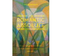 Dalia Nassar The Romantic Absolute (Copertina rigida)