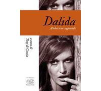 Dalida. Andarsene sognando