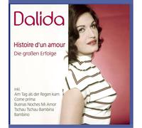 Dalida - Histoire d'un Amour - die Großen Erfolge