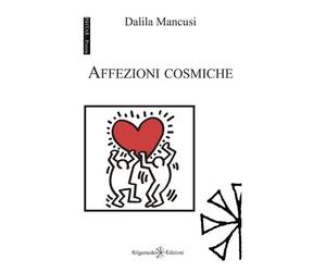 Dalila Mancusi Affezioni cosmiche (Tascabile)