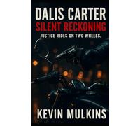 Dalis Carter Silent Reckoning: Justice rides on two wheels