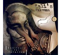 Dali's Dilemma - Manifesto For Futurism
