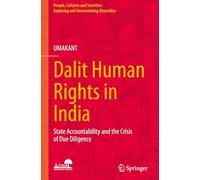 Dalit Human Rights in India: State Accountability and the Crisis of Due Diligence