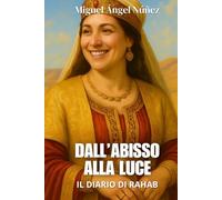 Dall’Abisso alla Luce: Il Diario di Rahab
