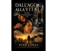 Dall' Ago alla Vita: Una Storia Vera, Tante Vite Ritrovate