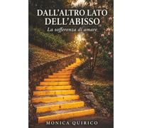 Dall’altro lato dell’abisso: La sofferenza di amare