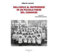 Dall'asilo al matrimonio in un piccolo paese del Canavese