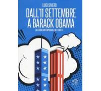 Dall'11 settembre a Barack Obama. La storia contemporanea nei fumetti
