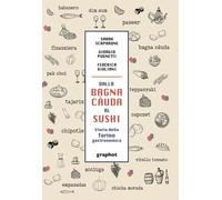 Dalla bagna càuda al sushi. Storia della Torino gastronomica - 20