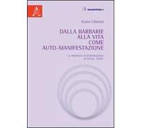 Dalla barbarie alla vita come auto-manifestazione. La proposta fenomenologica di Michel Henry