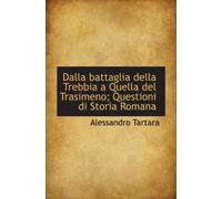 Dalla battaglia della Trebbia a Quella del Trasimeno; Questioni di Storia Romana