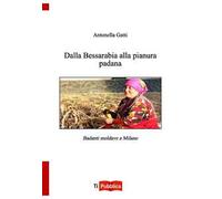 Dalla Bessarabia alla Pianura padana