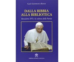 Dalla Bibbia alla biblioteca. Benedetto XVI e la cultura della parola