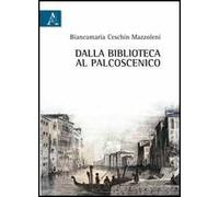 Dalla biblioteca al palcoscenico