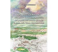 Dalla breccia di Porta Pia alla nuova immagine profetica del papato nel mondo globale: la storia della Chiesa attraverso i papi