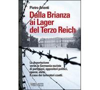 Libri Pietro Arienti - Dalla Brianza Ai Lager Del Terzo Reich. La Deportazione V