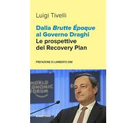 Dalla Brutte Époque al Governo Draghi. Le prospettive del Recovery Plan