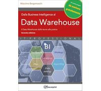 Dalla Business Intelligence al Data Warehouse - Seconda Edizione