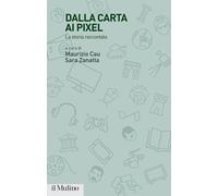 Dalla carta ai pixel. La storia raccontata [Paperback] [May 09, 2025] Cau, Mauri