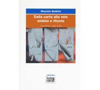 Dalla carta alla rete andata e ritorno. Giornalismo e nuovi media