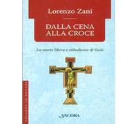 Dalla cena alla croce