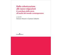 Dalla colonizzazione alle nuove migrazioni. Il contributo della storia all...