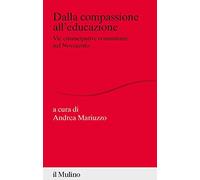 Dalla compassione all'educazione. Vie emancipative comunitarie nel Novecento
