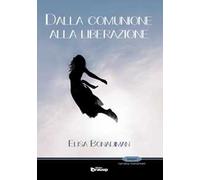 Dalla comunione alla liberazione